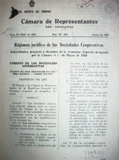 Régimen jurídico de las sociedades cooperativas : antecedentes, proyecto y dictamen de la Comisión Especial designada por la Cámara el 1o. de marzo de 1929