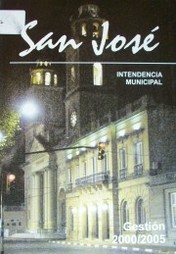 San José : Intendencia Municipal : gestión 200/2005