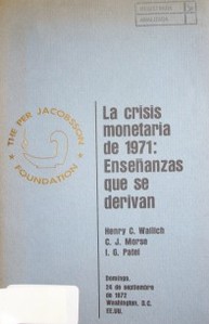 La crisis monetaria de 1971 : enseñanzas que se derivan
