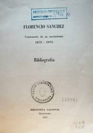 Florencio Sánchez : centenario de su nacimiento : 1875-1975 : bibliografía