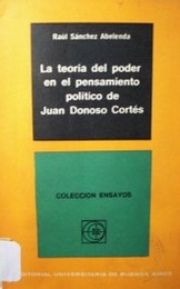 La teoría del poder en el pensamiento político de Juan Donoso Cortés