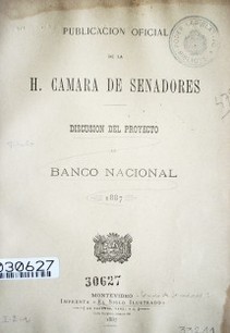 Discusión del proyecto de Banco Nacional : 1887