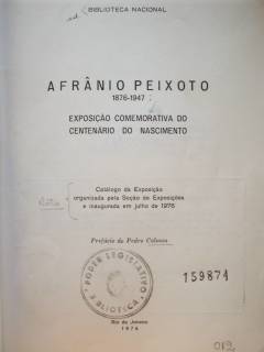 Afrânio Peixoto 1876-1947 : exposiçao conmemorativa do centenário do nascimento