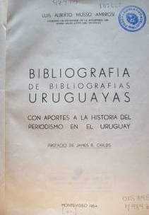Bibliografía de bibliografías uruguayas con aportes a la historia del periodismo en el Uruguay