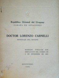 Doctor Lorenzo Carnelli : homenaje del Senado