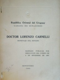 Doctor Lorenzo Carnelli : homenaje del Senado