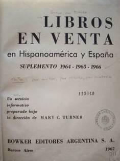 Libros en venta en Hispanoamérica y España : suplemento 1964 - 1965 - 1966.