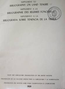 Supplement to bibliography on land tenure = Supplement a la bibliographie des regimes fonciers = Suplemento a la bibliografía sobre tenencia de la tierra