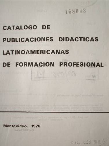Catalogo de publicaciones didácticas latinoamericanas de formacion profesional