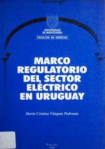 Marco regulatorio del sector eléctrico en Uruguay