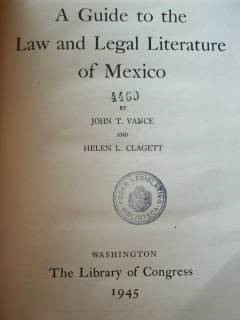 A guide to the law and legal literature of México