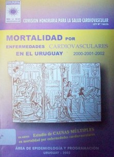 Mortalidad por enfermedades cardiovasculares en Uruguay : 2000-2001-2002