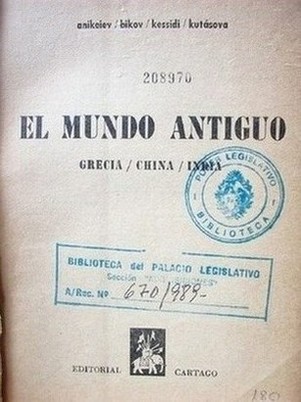 El mundo antiguo : Grecia, China, India