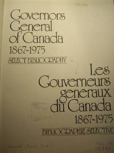 Governors General of Canada 1867-1975 : select bibliography = Les Gouverneurs generaux du Canada 1867-1975 : bibliographie selective