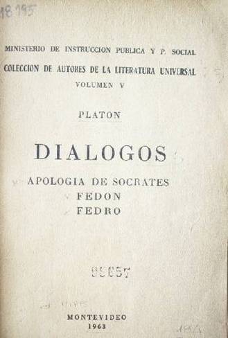 Diálogos : Apología de Sócrates. Fedón. Fedri