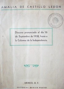 Discurso pronunciado el día 16 de setiembre de 1938, frente a la Columna de la Independencia