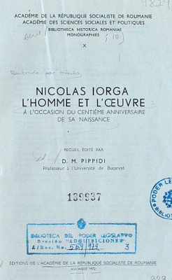 Nicolás Iorga l'homme et l'ceubre : a l'occasion du centième anniversaire de sa naissance