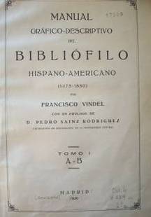 Manual gráfico-descriptivo del bibliófilo hispano-americano (1475-1850)