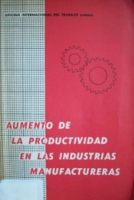Aumento de la productividad en las industrias manufactureras