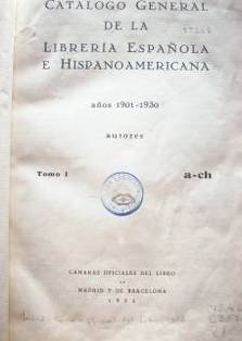 Catálogo general de la Librería Española e Hispanoamericana : años 1901-1930 : autores