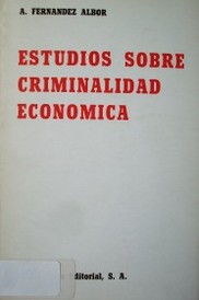 Estudios sobre criminalidad económica