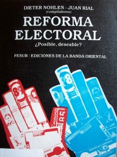 Reforma electoral : ¿posible, deseable?