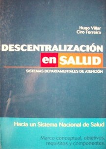 Descentralización en salud : sistemas departamentales y locales de salud : sistemas departamentales de atención