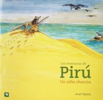 Las aventuras de Pirú : un niño charrúa
