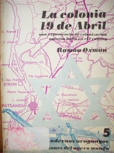La colonia 19 de Abril : una experiencia de colonización agraria judía en el Uruguay