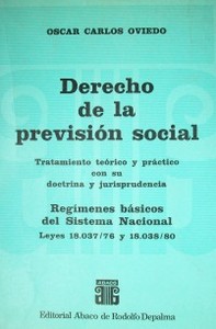 Derecho de la previsión social : tratamiento teórico y práctico con su doctrina y jurisprudencia