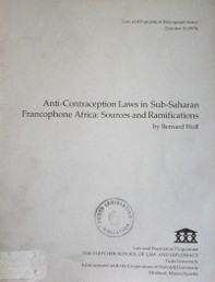Anti-contraception laws in sub-Saharan francophone Africa : sources and ramifications