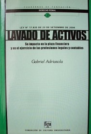 Lavado de activos : ley Nº 17.835 : su impacto en la plaza financiera y en el ejercicio de las profesiones legales y contables