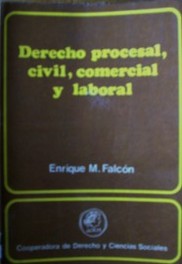 Derecho procesal civil, comercial y laboral