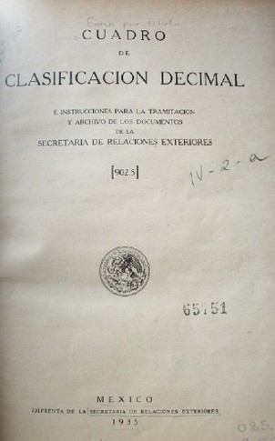 Cuadro de clasificación decimal e instrucciones para la tramitación y archivo de los documentos de la Secretaría de Relaciones Exteriores