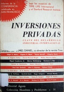 Inversiones privadas : llave del desarrollo industrial internacional