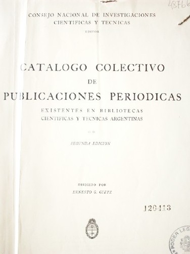 Catálogo colectivo de publicaciones periódicas existentes en bibliotecas científicas y técnicas argentinas