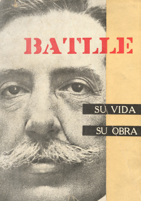Batlle : su obra y su vida