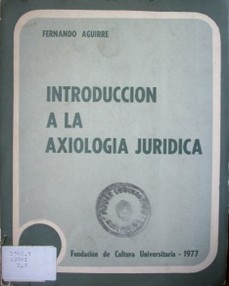 Introducción a la axiología jurídica