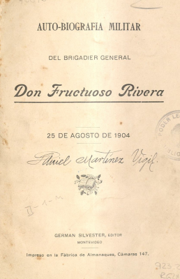 Apuntes de la biografía militar del Brigadier General Don Fructuoso Rivera : escritos por el mismo General