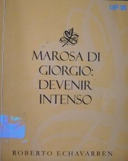 Marosa di Giorgio : devenir intenso