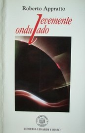 Levemente ondulado : poemas : (1990-2003)