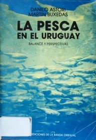 La pesca en el Uruguay : balance y perspectivas