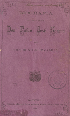 Biograf&iacute;a del se&ntilde;or coronel Don Pablo Jos&eacute; Goyena
