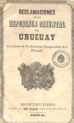 Reclamaciones de la República Oriental del Uruguay contra el Gobierno Imperial del Brasil