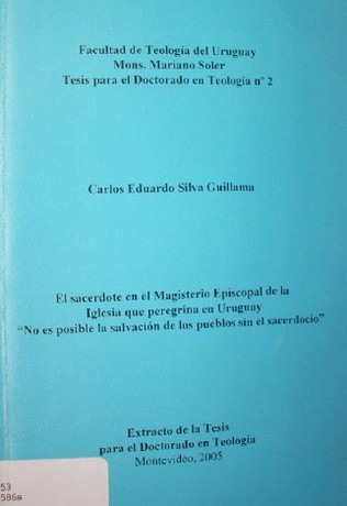 El sacerdote en el Magisterio Episcopal de la Iglesia que peregrina en Uruguay : "No es posible la salvación de los pueblos sin el sacerdocio"