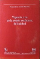 Vigencia o no de la acción autónoma de nulidad