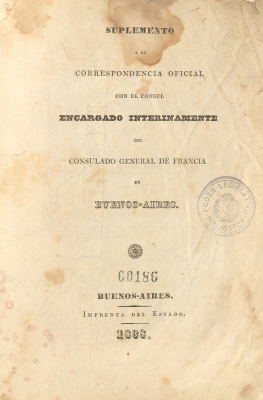Suplemento a la correspondencia oficial con el Cónsul encargado interinamente del Consulado General de Francia en Buenos Aires