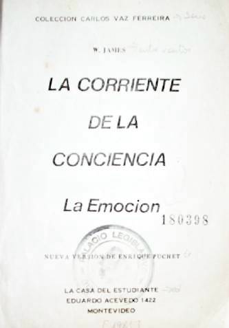 La corriente de la conciencia : la emoción