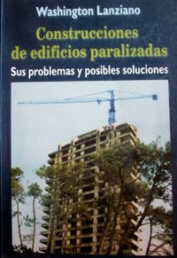 Construcciones de edificios paralizadas : sus problemas y posibles soluciones