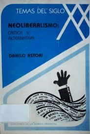 Neoliberalismo: critica y alternativa